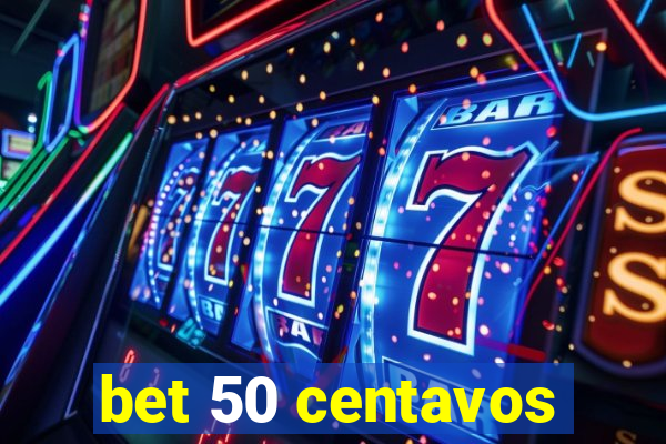 bet 50 centavos